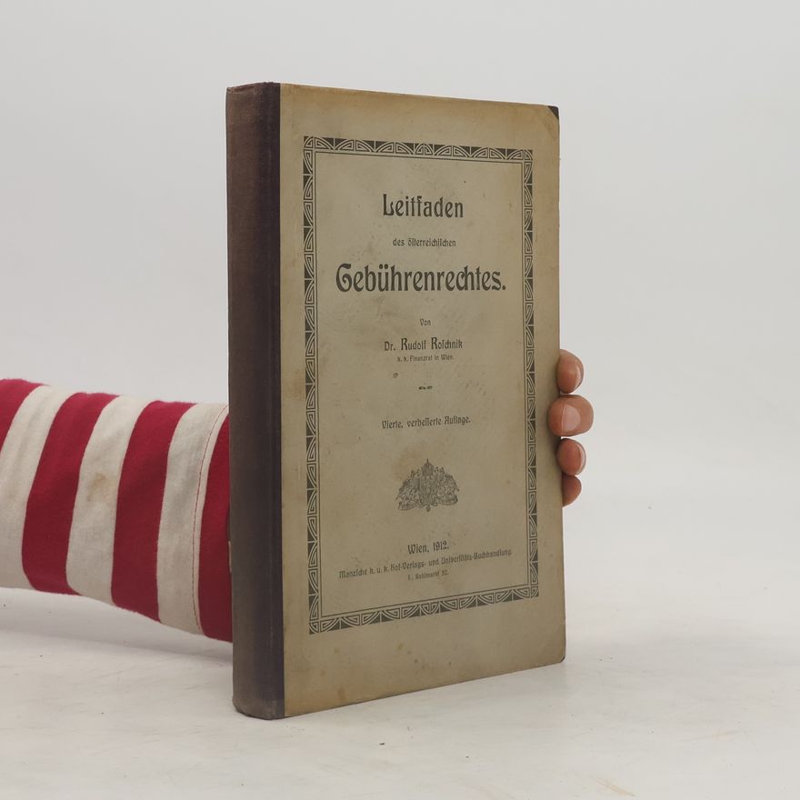 Rudolf Roschnik  Leitfaden des österreichischen Gebührenrechtes