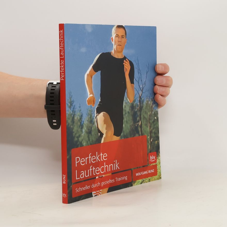 Wolfgang Bunz Perfekte Lauftechnik