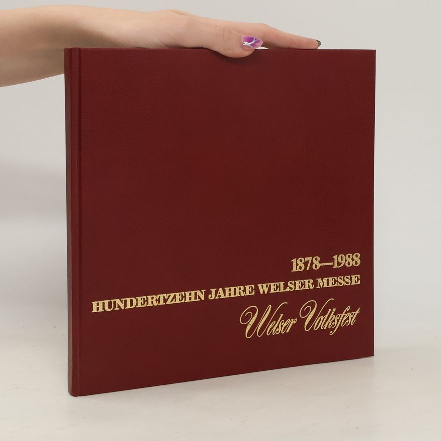 AA.VV. 1878-1988 Hunderzehn Jahre Welser Messe