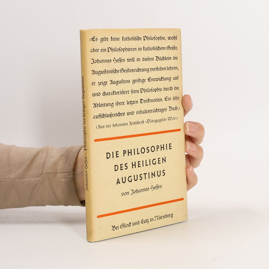 Johannes Hessen Die Philosophie des heiligen Augustinus