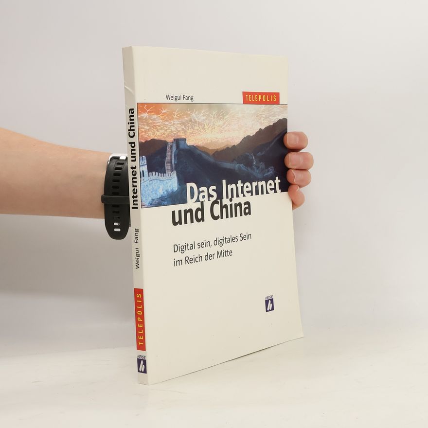 Weigui Fang Das Internet und China
