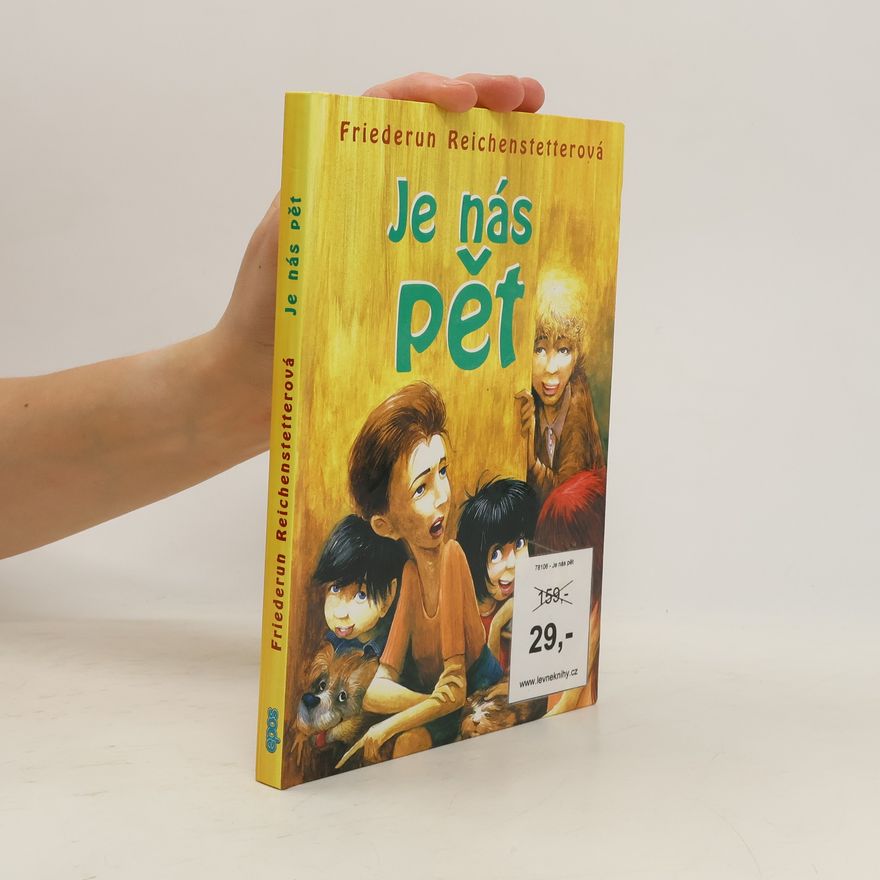Friederun Reichenstetter Je nás pět