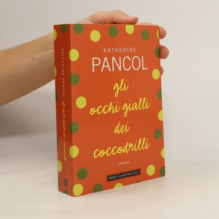 Katherine Pancolová Gli occhi gialli dei coccodrilli
