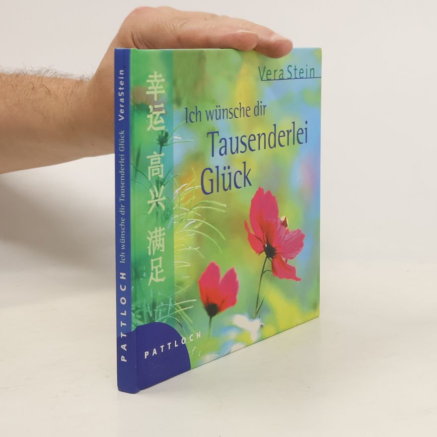 Vera Stein Ich wünsche dir tausenderlei Glück