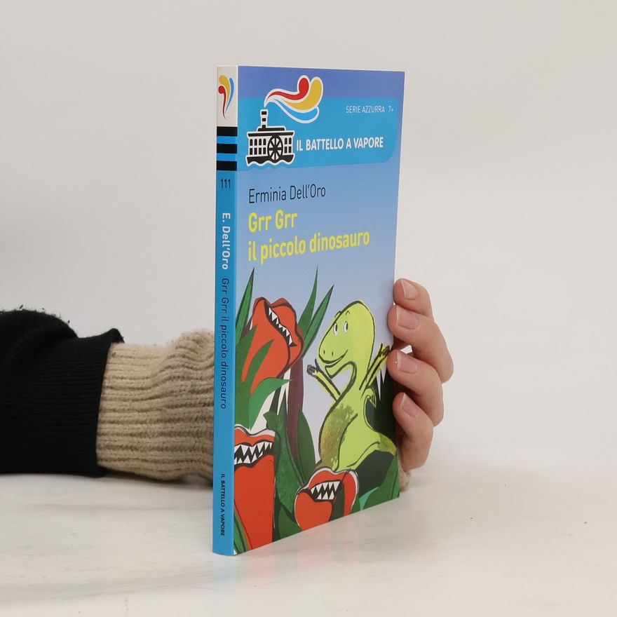 Erminia Dell Oro Il Battello a Vapore - 111: Grr Grr il piccolo dinosauro