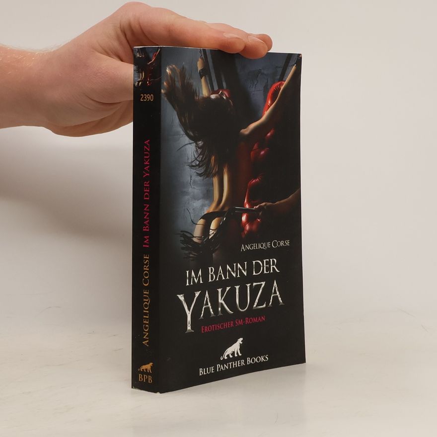 Angelique Corse Im Bann der Yakuza | Erotischer SM-Roman