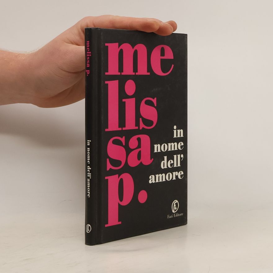 Melissa P. In nome dell'amore