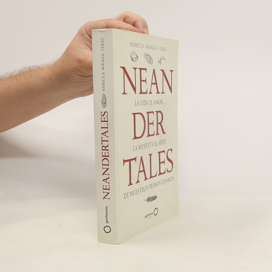 Rebecca Wragg Sykes Neandertales