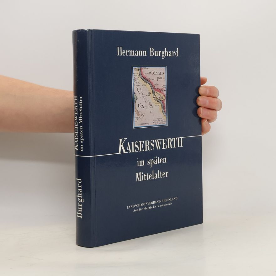 Hermann Burghard Kaiserswerth im späten Mittelalter