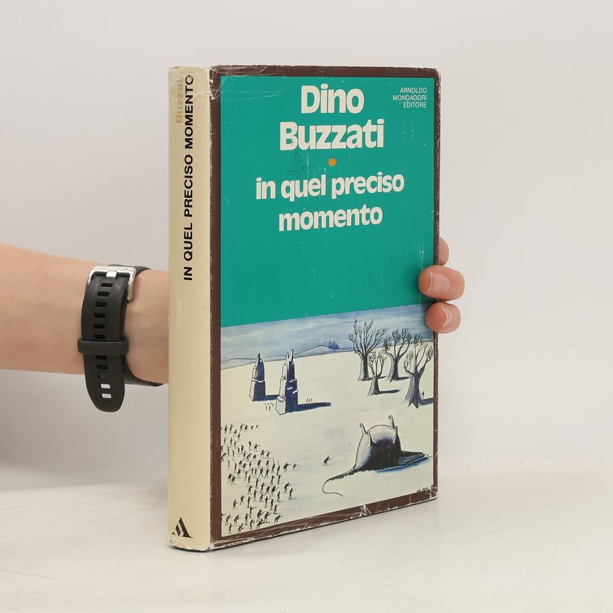 Dino Buzzati Traverso In quel preciso momento