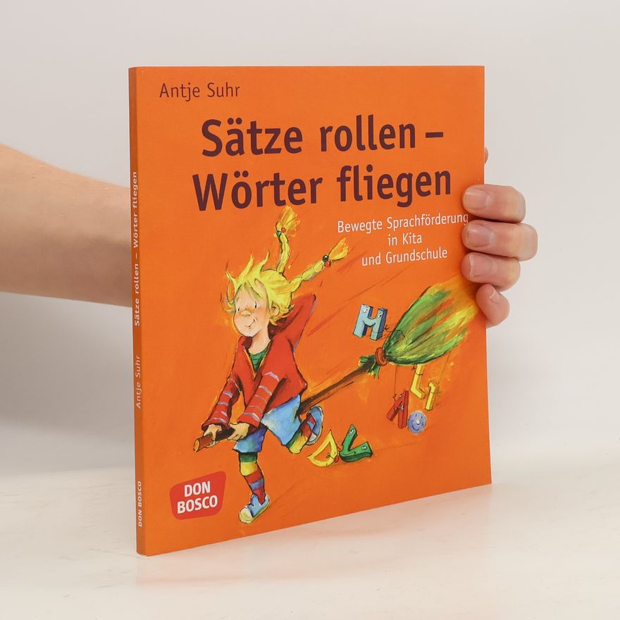 Antje Suhr Sätze rollen - Wörter fliegen
