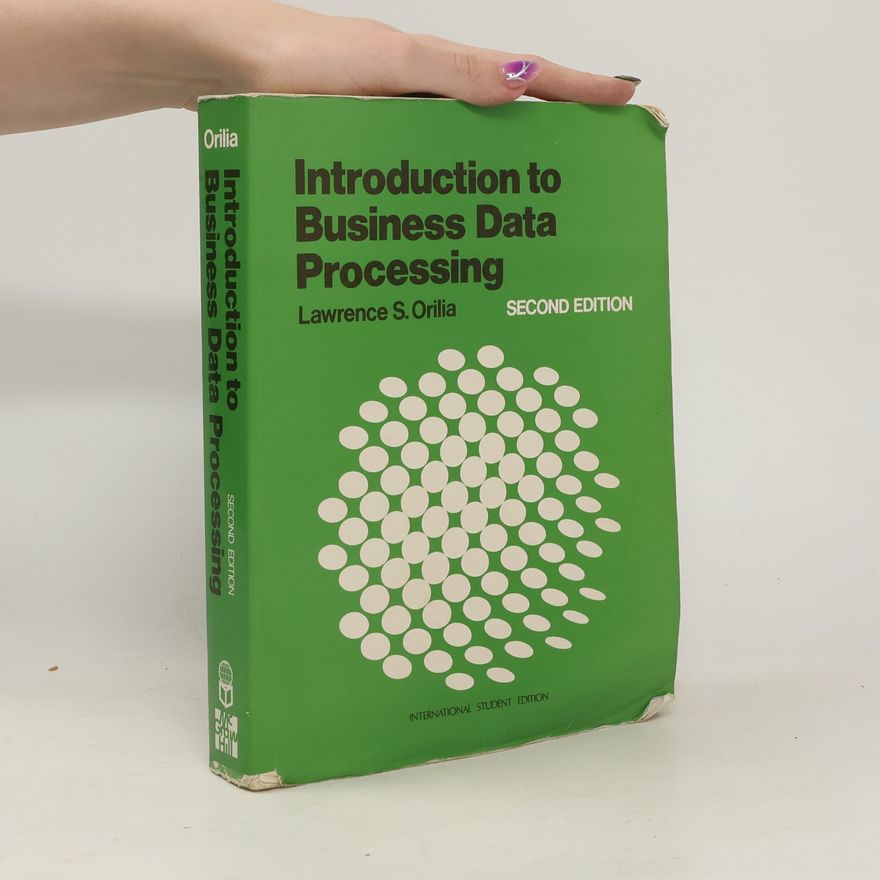Lawrence S. Orilia Introduction to Business Data Processing