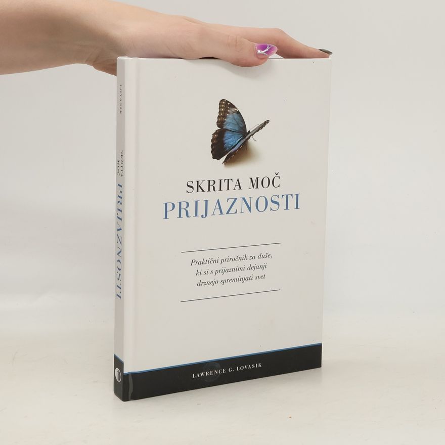Lawrence G. Lovásik  Skrita moč prijaznosti