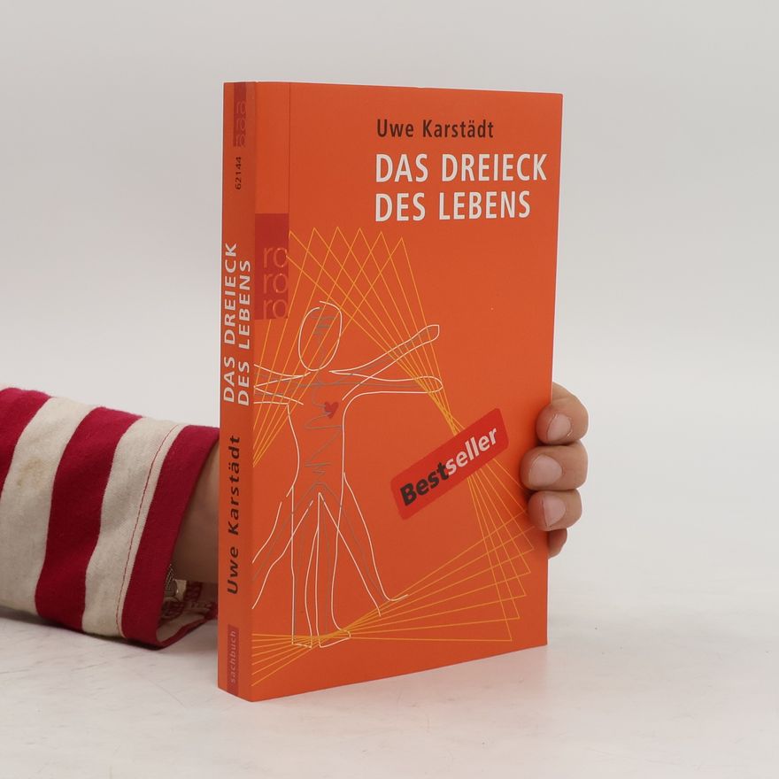 Uwe Karstädt Das Dreieck des Lebens
