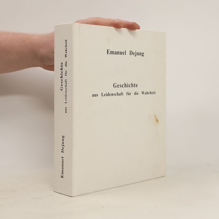 Emanuel Dejung Geschichte aus Leidenschaft für die Wahrheit
