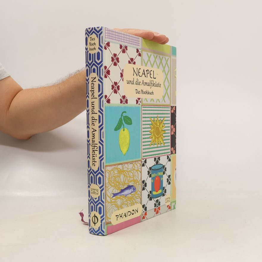 Adelaide Mueller Neapel und Amalfiküste - das Kochbuch