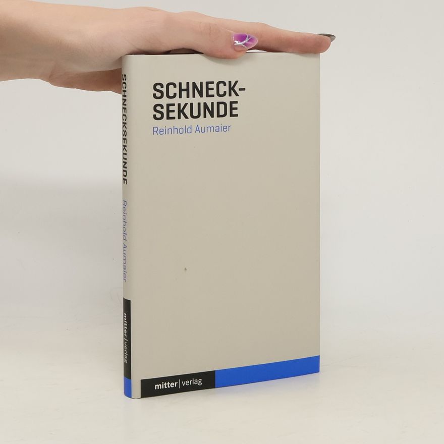 Reinhold Aumaier Schnecksekunde