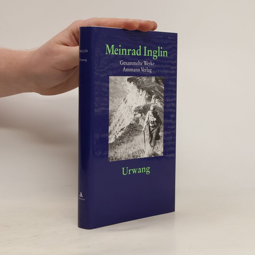 Meinrad Inglin Gesammelte Werke: Urwang
