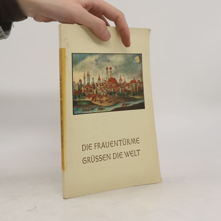 Various authors Die Frauentürme grüssen die Welt