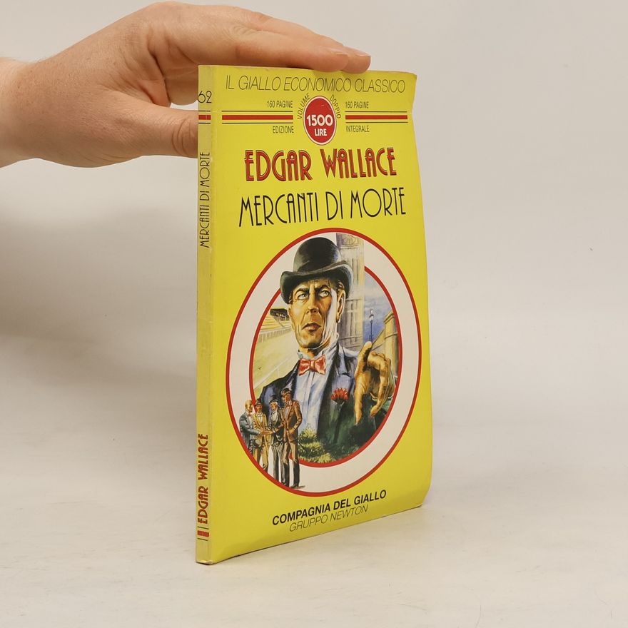 Edgar Wallace Mercanti di morte - Edizione integrale
