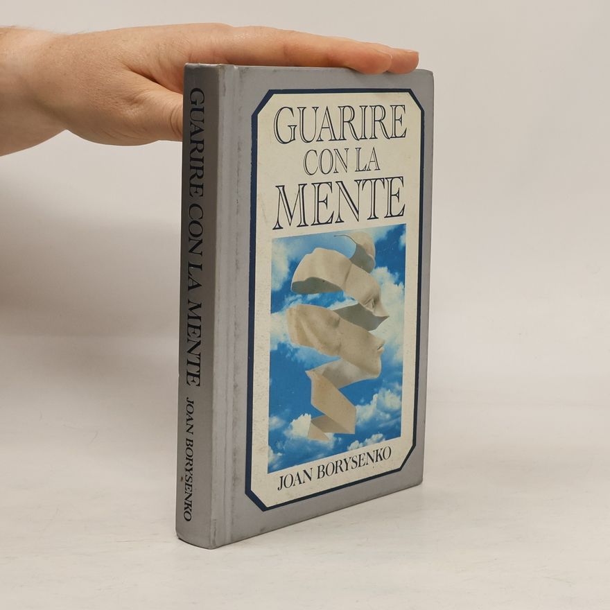 Joan Borysenko Guarire con la mente