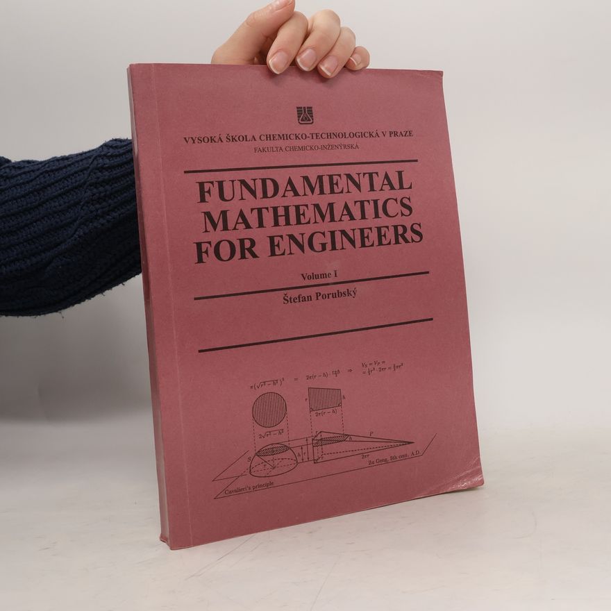 Štefan Porubský Fundamental Mathematics for Engineers. Volume I
