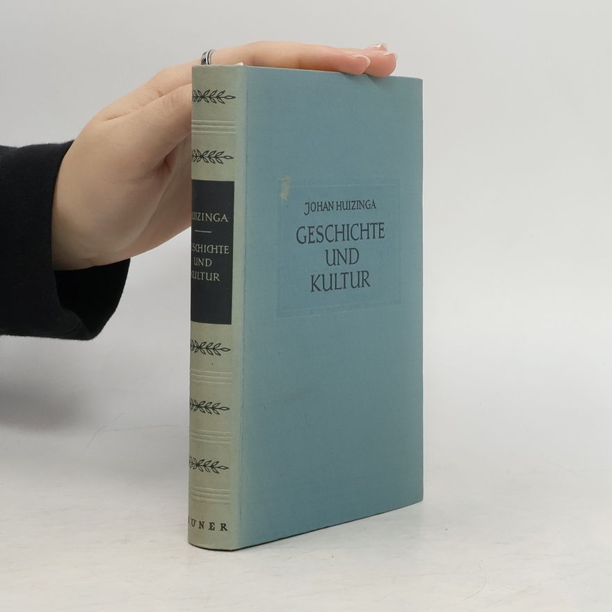 Johan Huizinga Geschichte und Kultur