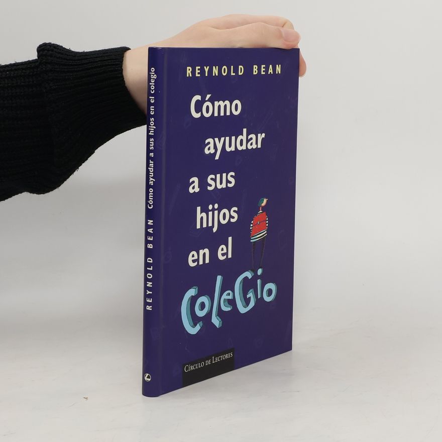 Reynold Bean Cómo ayudar a sus hijos en el colegio