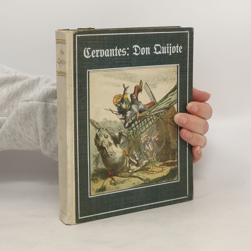 Miguel de Cervantes Leben und Taten des scharfsinnigen edlen Don Quijote von La Mancha