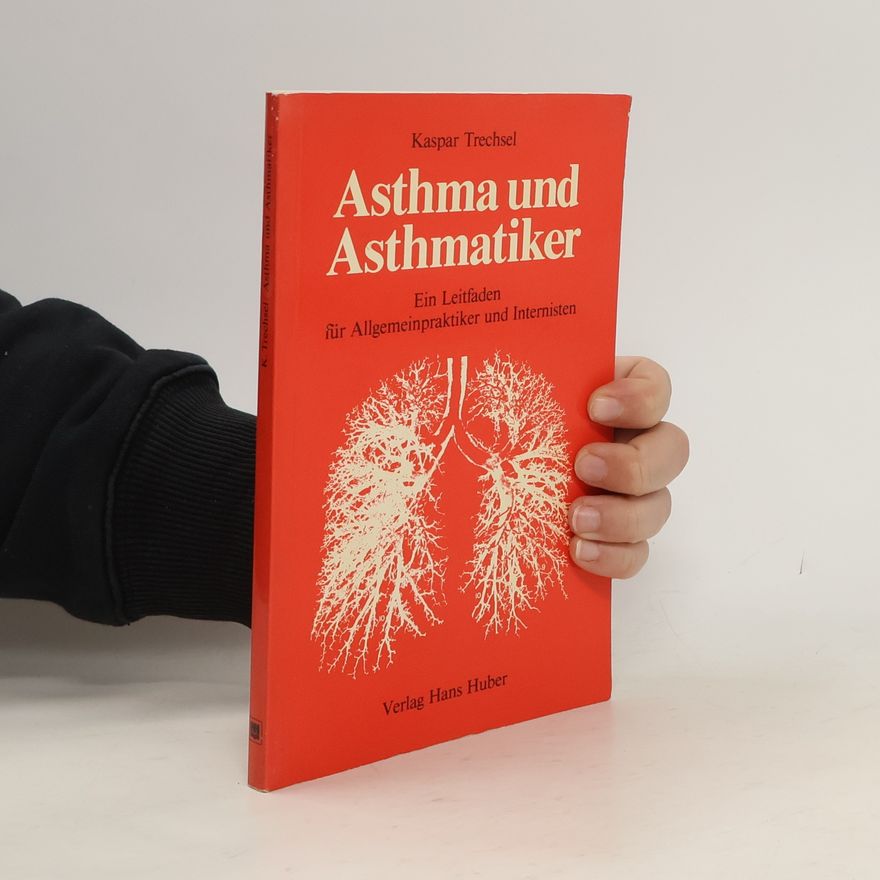Kaspar Trechsel Asthma und Asthmatiker