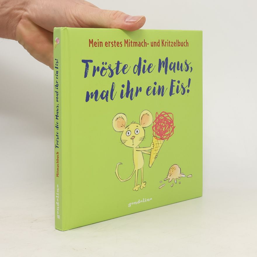 Norbert Pautner Tröste die Maus, mal ihr ein Eis!