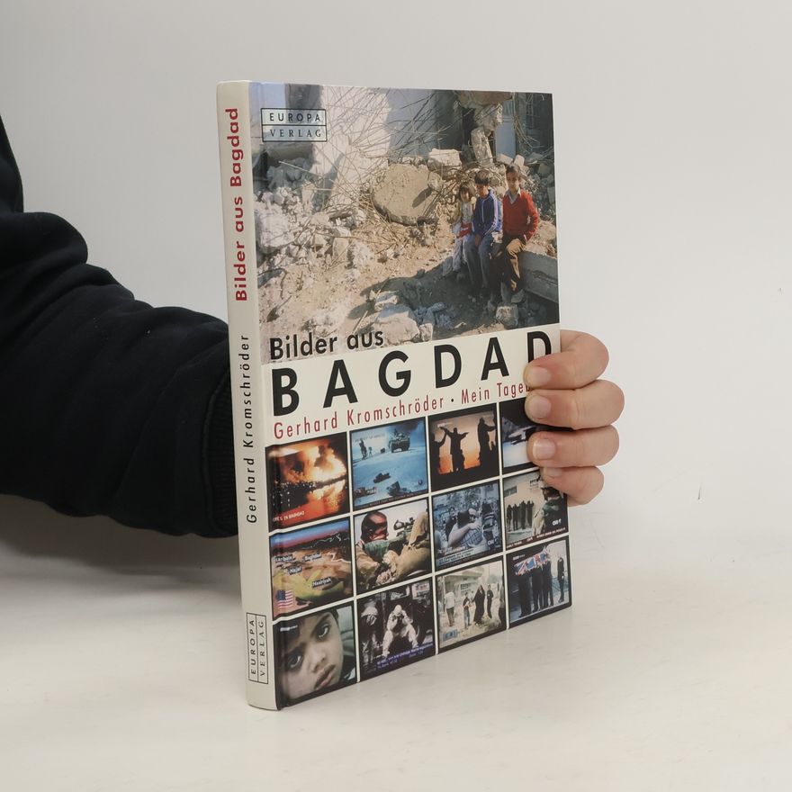 Gerhard Kromschröder Bilder aus Bagdad