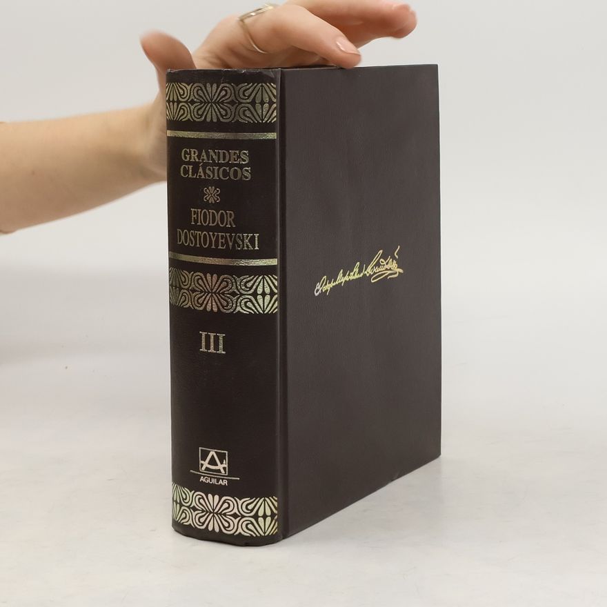 Fjodor Michailowitsch Dostojewski Grandes clasicos III