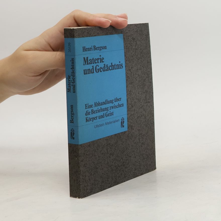 Henri Bergson Materie und Gedächtnis