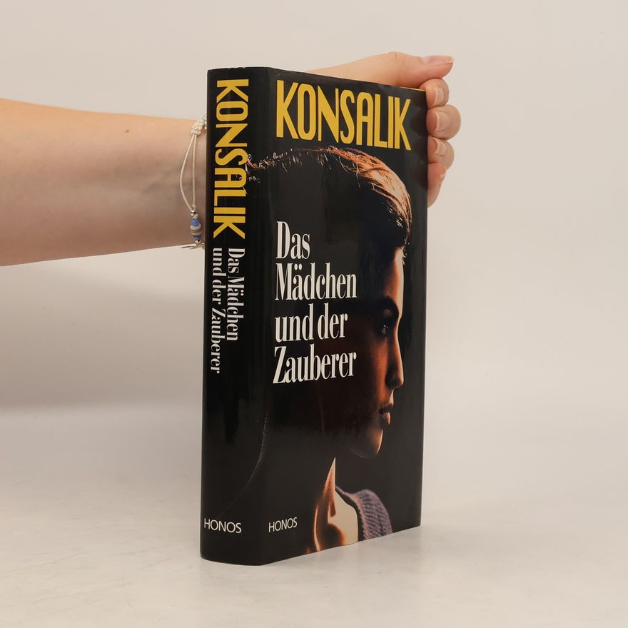 Heinz Günther Konsalik Das Mädchen und der Zauberer