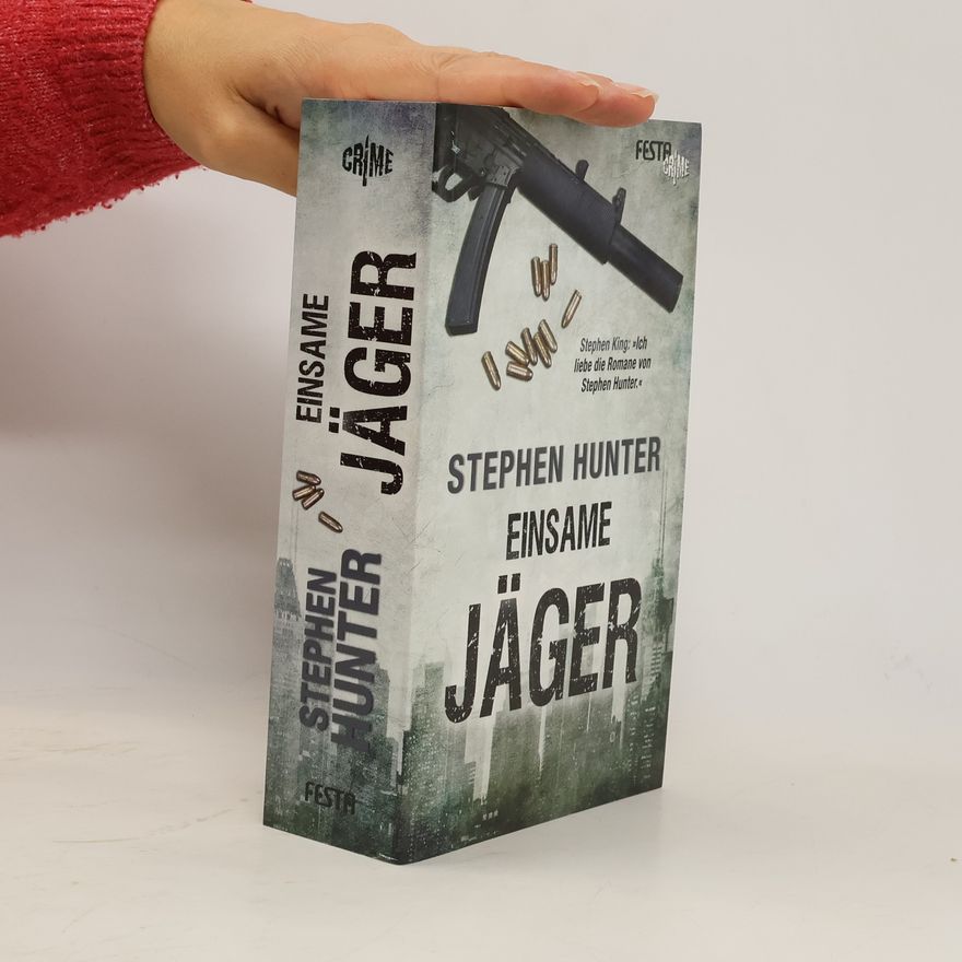 Stephen Hunter Einsame Jäger