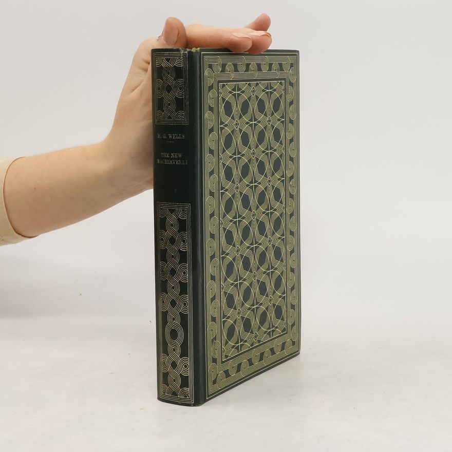 H. G. Wells The New Machiavelli