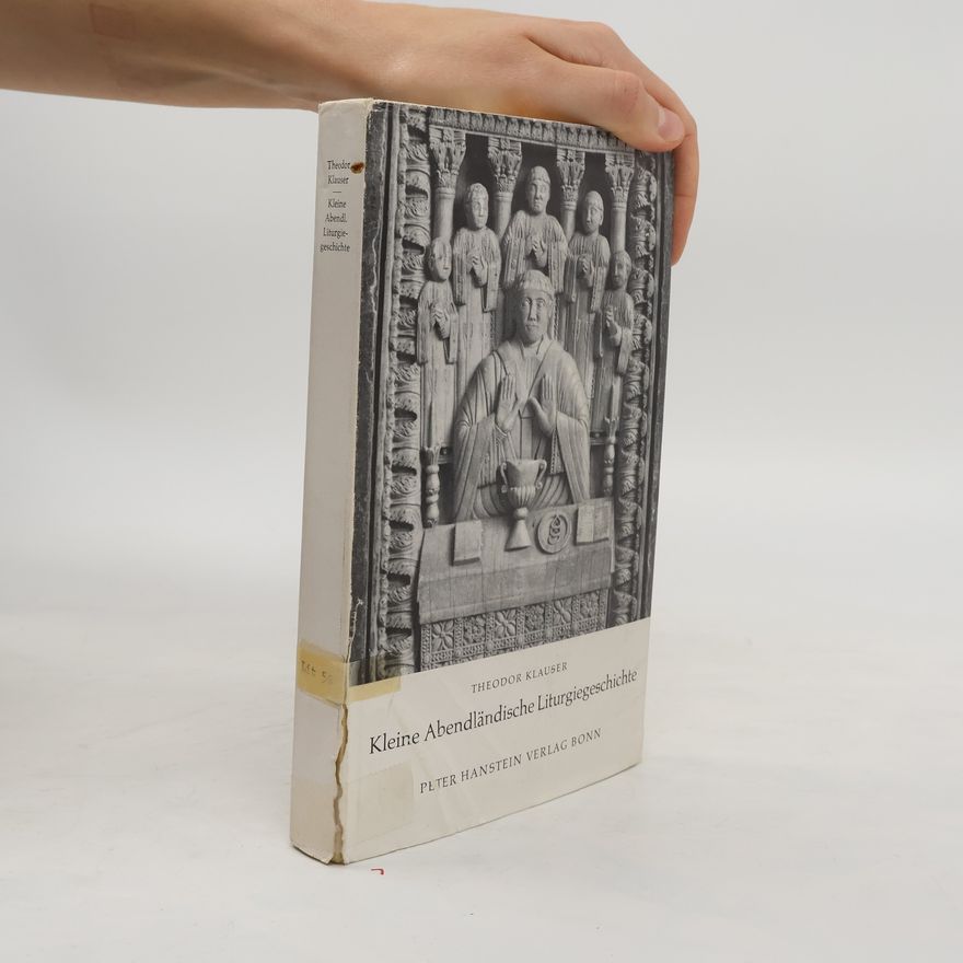 Theodor Klauser Kleine Abendländische Liturgiegeschichte