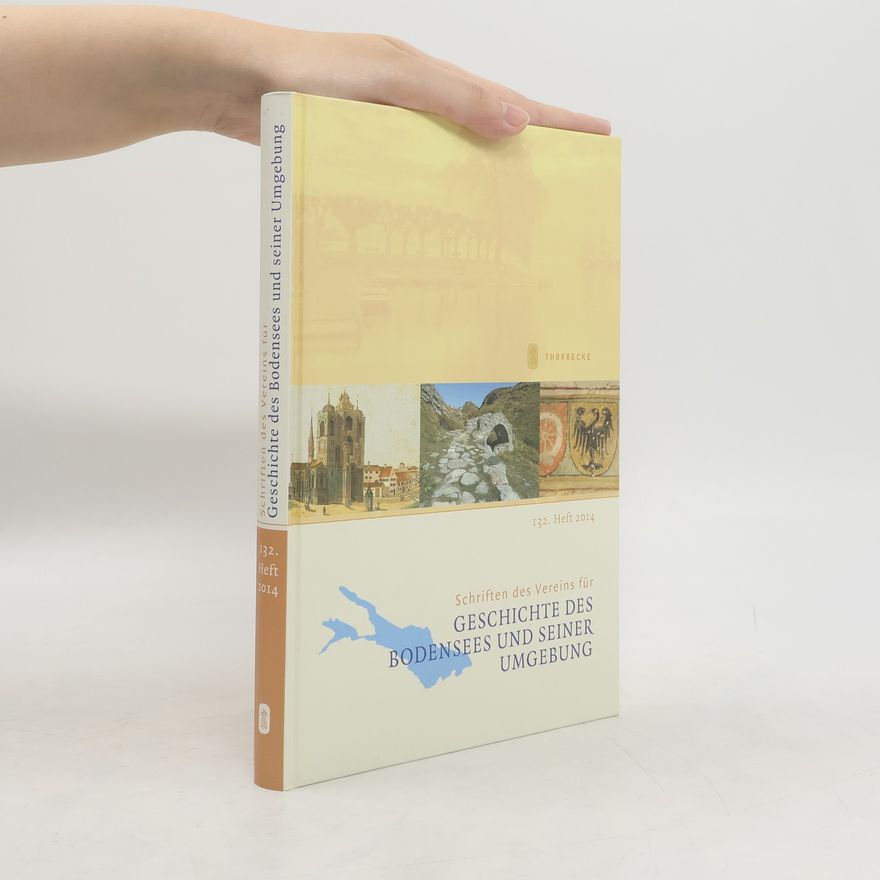 Internationaler Verein für Geschichte des Bodensees und seiner Umgebung Schriften des Vereins für Geschichte des Bodensees und seiner Umgebung