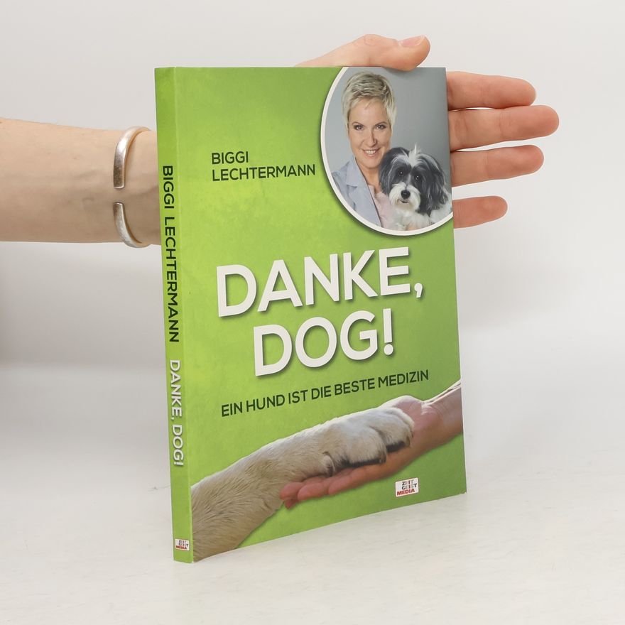 Birgit Lechtermann Danke, Dog!
