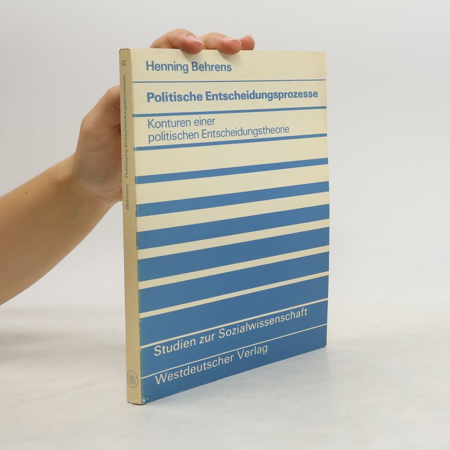 Henning Behrens Politische Entscheidungsprozesse