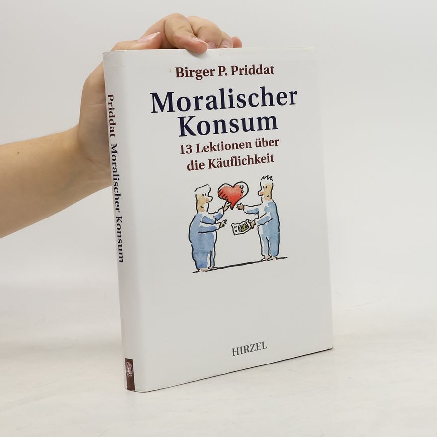 Birger P. Priddat Moralischer Konsum