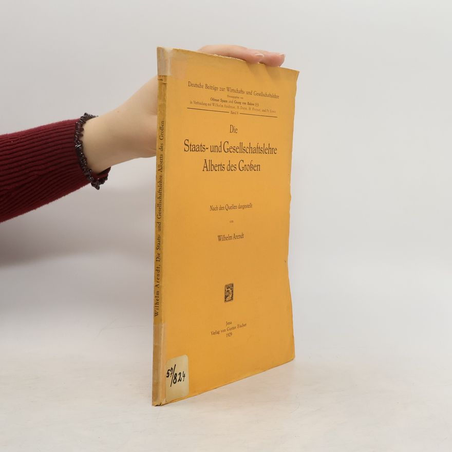 Wilhelm Arendt Die Staats- und Gesellschaftslehre Alberts des Grossen