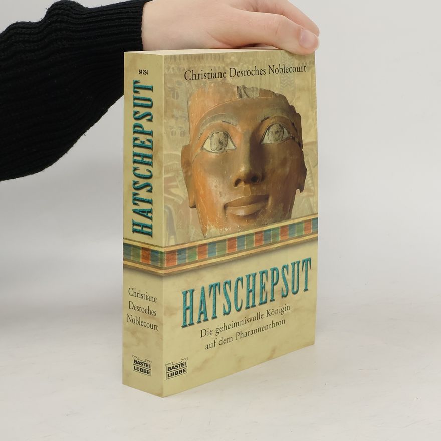 Christiane Desroches-Noblecourt Hatschepsut