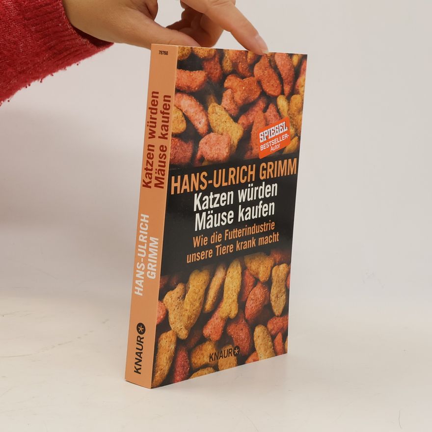 Hans-Ulrich Grimm Katzen würden Mäuse kaufen