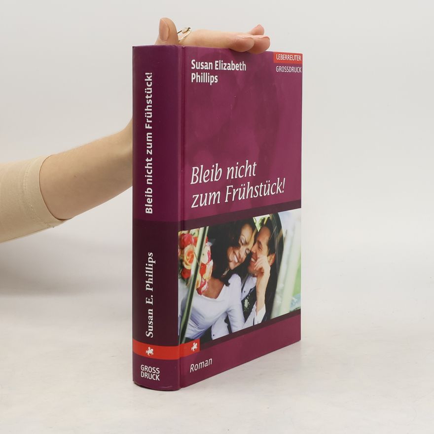 Susan Elizabeth Phillips Bleib nicht zum Frühstück!