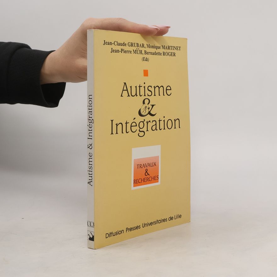 Grubar J-C. Autisme & intégration