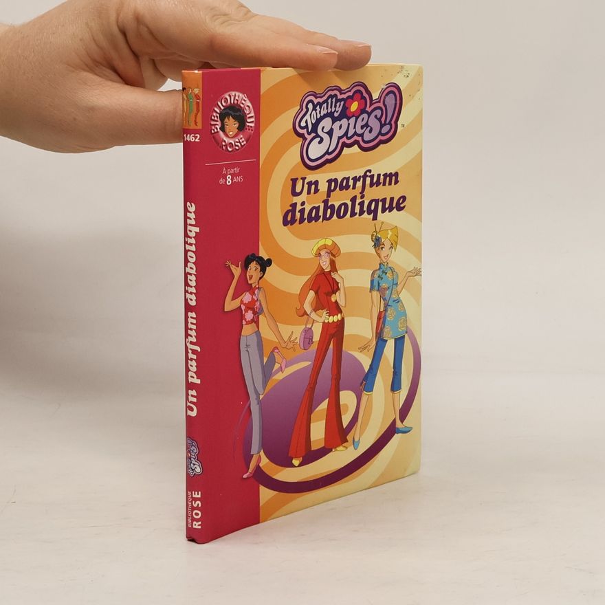 Vincent Chalvon-Demersay Totally Spies! - 7: Un parfum diabolique