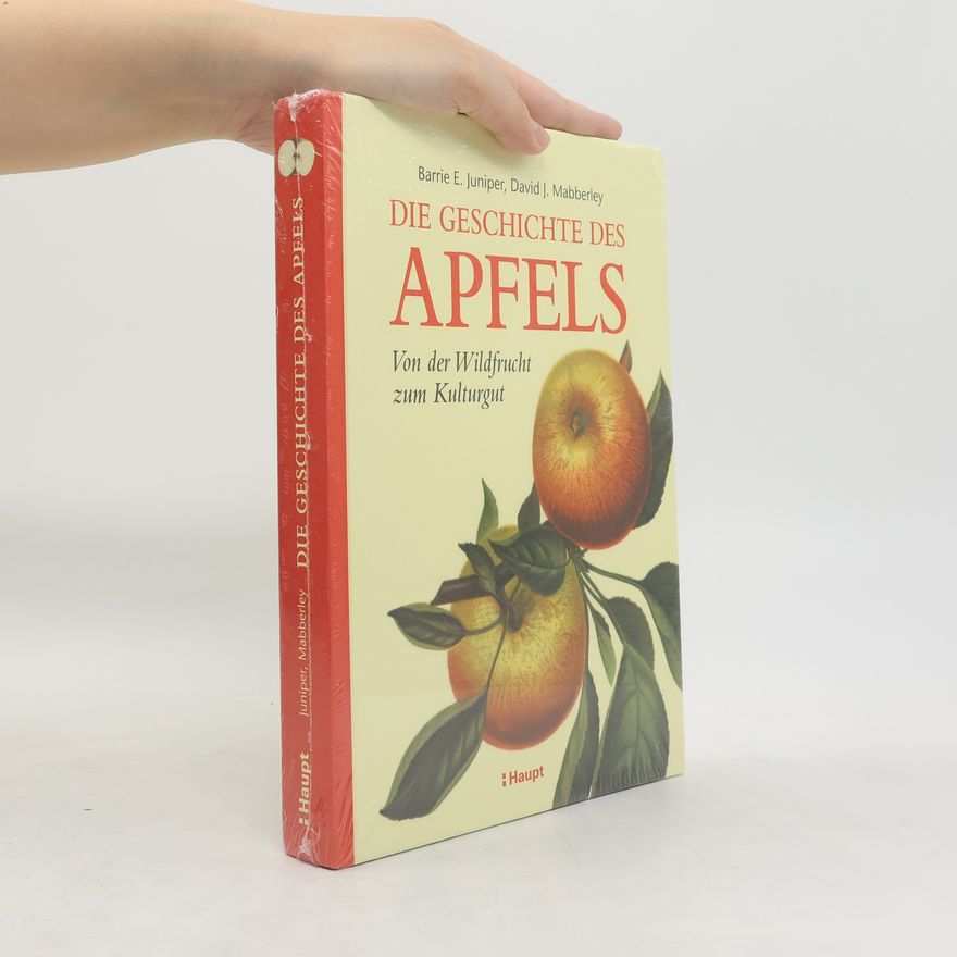 Barrie E. Juniper Die Geschichte des Apfels