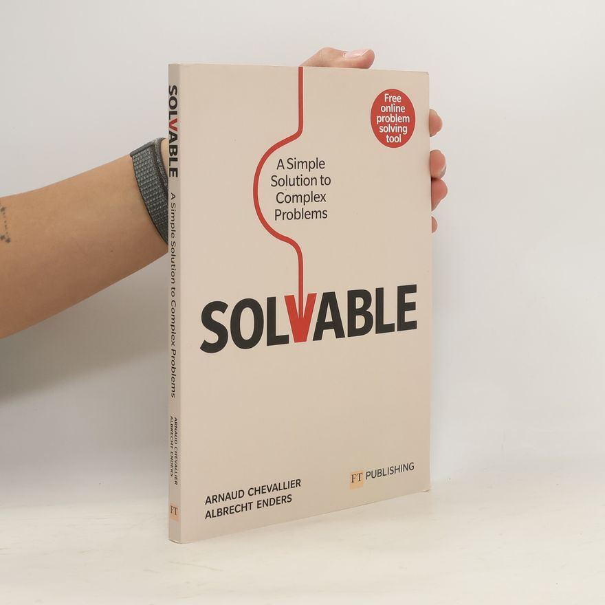 Arnaud Chevallier Solvable: A simple solution to complex problems